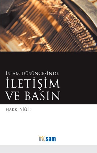 İSLAM DÜŞÜNCESİNDE İLETİŞİM VE BASIN