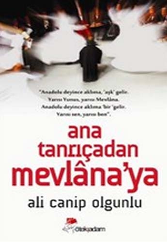 ANA TANRIÇADAN MEVLANAYA