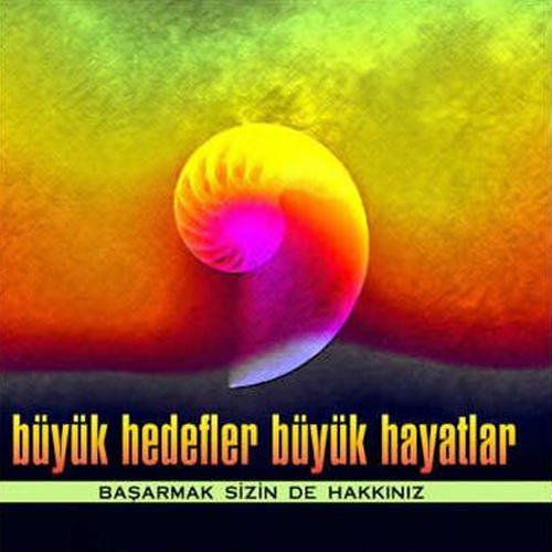 Büyük Hedefler Büyük Hayatlar