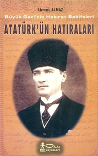 ATATÜRKÜN HATIRALARI