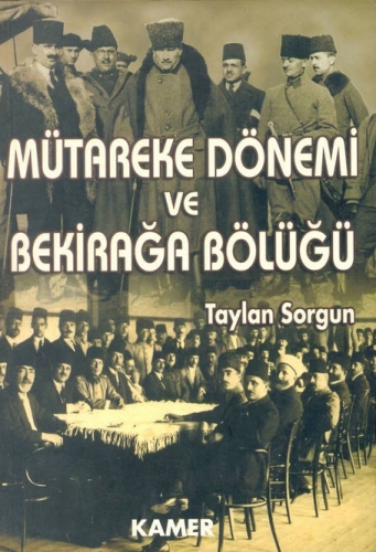 MÜTAREKE DÖNEMİ VE BEKİRAĞA BÖLÜĞÜ