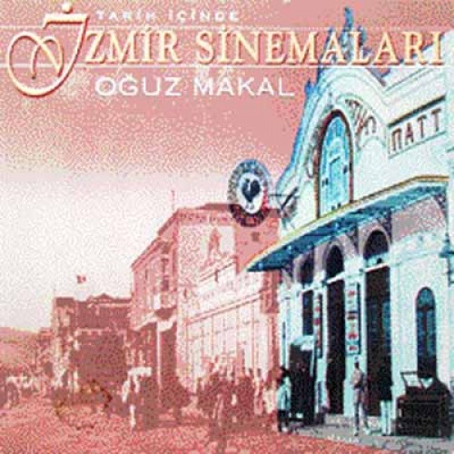 TARİH İÇİNDE İZMİR SİNEMALARI