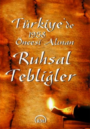 TÜRKİYEDE 1958 ÖNCESİ ALINAN RUHSAL TEBLİĞLER