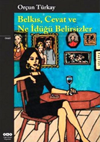 BELKIS CEVAT VE NE İDÜĞÜ BELİRSİZLER