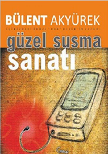 GÜZEL SUSMA SANATI