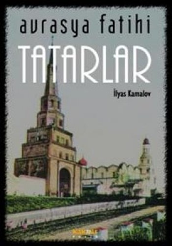 AVRASYA FATİHİ TATARLAR