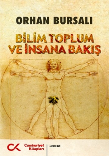 BİLİM TOPLUM VE İNSANA BAKIŞ