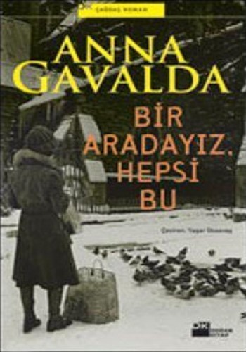 BİR ARADAYIZ HEPSİ BU