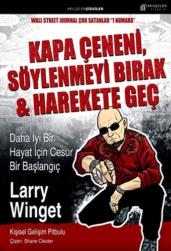 Kapa Çeneni, Söylenmeyi Bırak & Harekete Geç