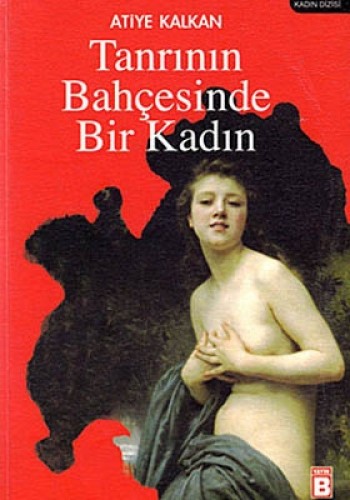 TANRININ BAHÇESİNDE BİR KADIN