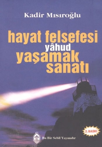 HAYAT FELSEFESİ YAHUD YAŞAMAK SANATI