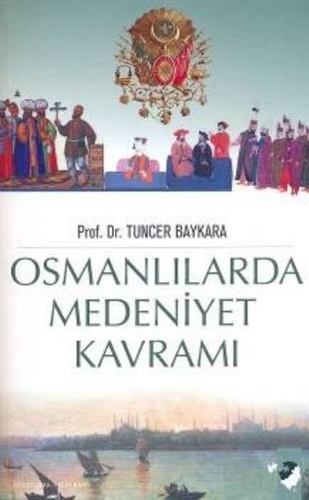 OSMANLILARDA MEDENİYET KAVRAMI