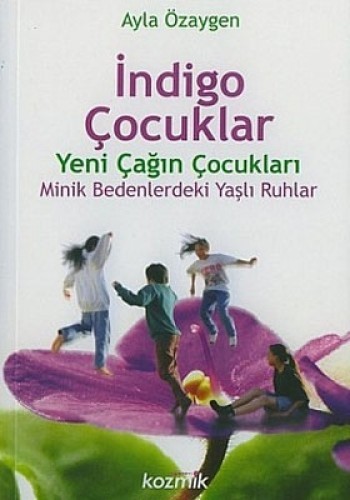 İNDİGO ÇOCUKLAR YENİ ÇAĞIN ÇOCUKLARI