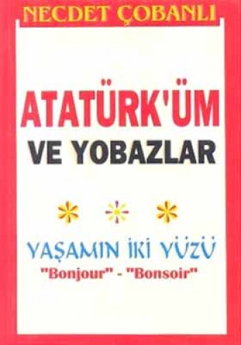 ATATÜRKÜM VE YOBAZLAR