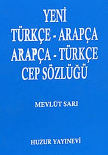 YENİ ARAPÇA TÜRKÇE-TÜRKÇE ARAPÇA CEP SÖZLÜĞÜ