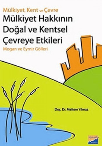 MÜLKİYET HAKKININ DOĞAL VE KENTSEL ÇEVREYE