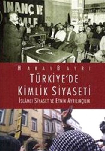 TÜRKİYEDE KİMLİK SİYASETİ