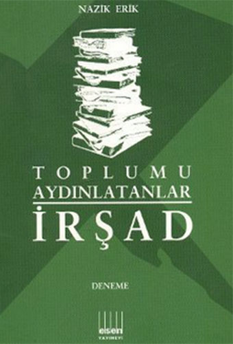 TOPLUMU AYDINLATANLAR İRŞAD