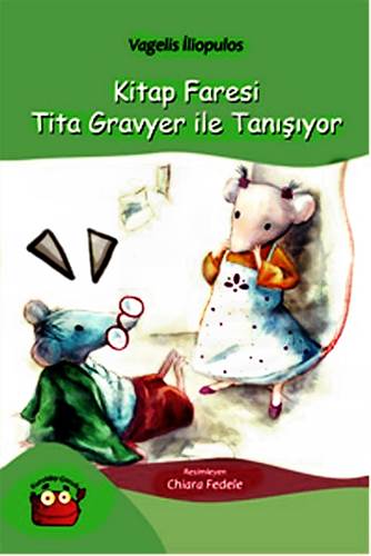 KİTAP FARESİ TİTA GRAVYER İLE TANIŞIYOR