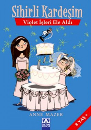 SİHİRLİ KARDEŞİM VIOLET İŞLERİ ELE ALDI