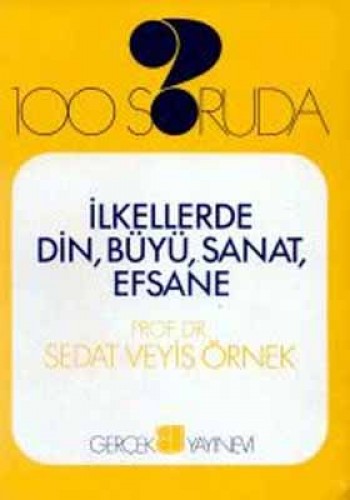 İLKELLERDE DİN BÜYÜ SANAT EFSANE