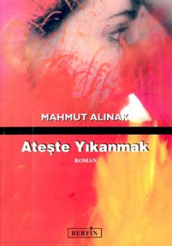 ATEŞTE YIKANMAK