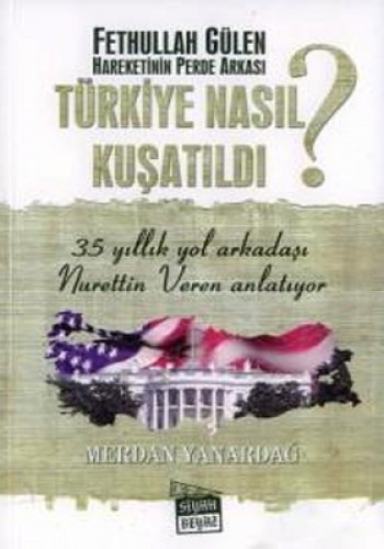 TÜRKİYE NASIL KUŞATILDI