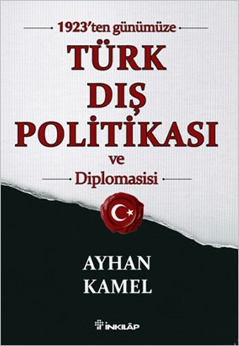 1923'ten Günümüze Türk Dış Politikası ve Diplomasisi