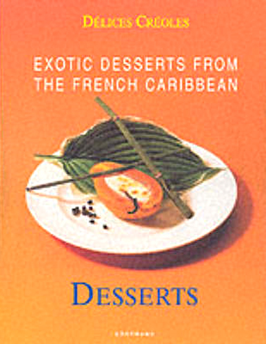 EXOTIC DESSERTS FROM THE FRENC.CAR.DESSERT