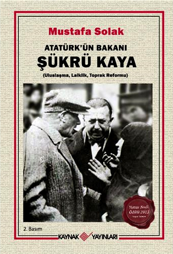 ATATÜRKÜN BAKANI ŞÜKRÜ KAYA