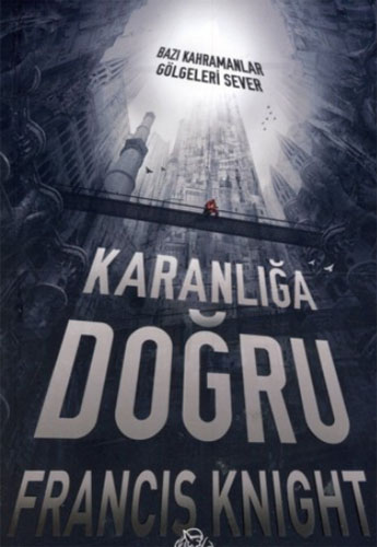 KARANLIĞA DOĞRU