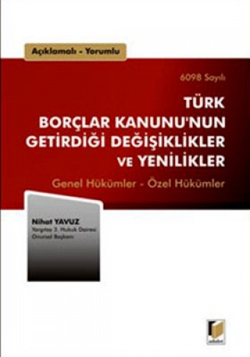 TÜRK BORÇLAR KANUNUNUN GETİRDİĞİ DEĞİŞİKLER