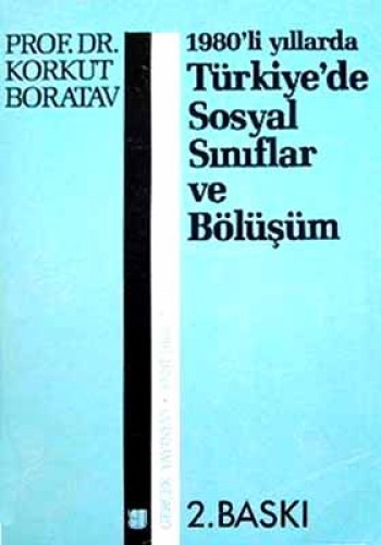 TÜRKİYEDE SOSYAL SINIFLAR VE BÖLÜŞÜM