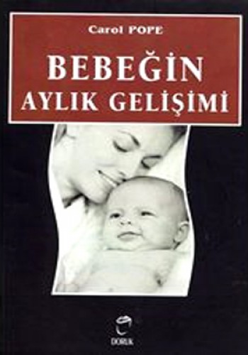 BEBEĞİN AYLIK GELİŞİMİ