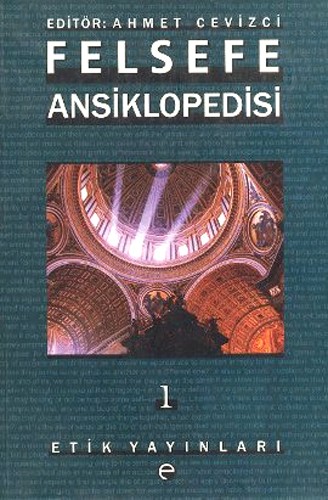 FELSEFE ANSİKLOPEDİSİ 1