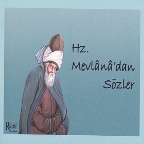 HZ.MEVLANADAN SÖZLER