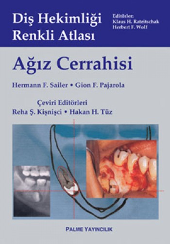 Ağız Cerrahisi - Diş Hekimliği Renkli Atlası (Ciltli)