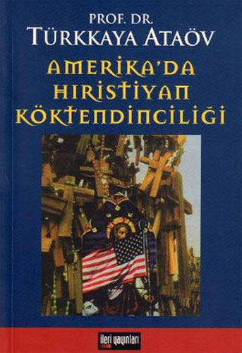 AMERİKADA HIRİSTİYAN KÖKTENDİNCİLİĞİ