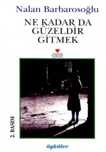 NE KADAR DA GÜZELDİR GİTMEK