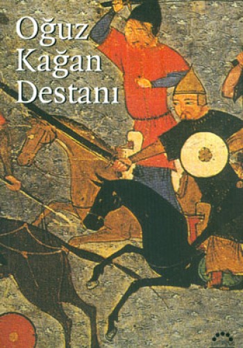 OĞUZ KAĞAN DESTANI