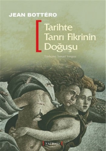 TARİHTE TANRI FİKRİNİN DOĞUŞU