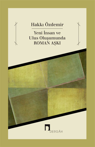 Yeni İnsan ve Ulus Oluşumunda Roman Aşkı