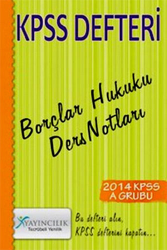 KPSS DEFTERİ BORÇLAR HUKUKU DERS NOTLARI