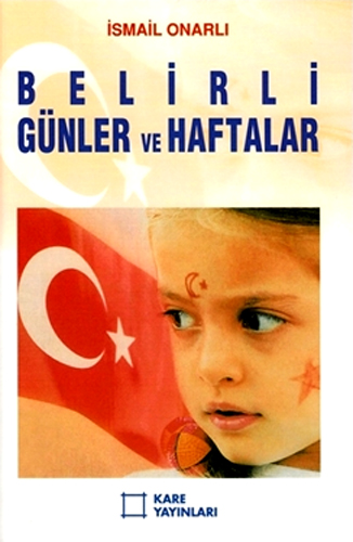 BELİRLİ GÜNLER VE HAFTALAR BÜYÜK