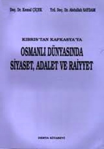 OSMANLI DÜNYASINDA SİYASET ADALET VE RİVAYET