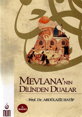 MEVLANANIN DİLİNDEN DUALAR