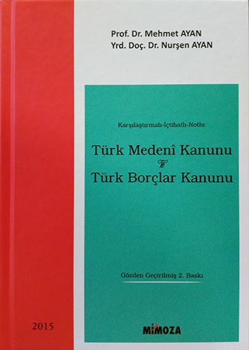 TÜRK MEDENİ KANUNU VE TÜRK BORÇLAR KANUNU