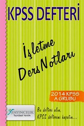 KPSS DEFTERİ İŞLETME DERS NOTLARI