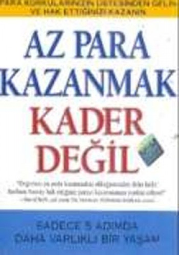 AZ PARA KAZANMAK KADER DEĞİL