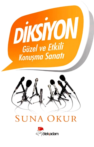 DİKSİYON GÜZEL VE ETKİLİ KONUŞMA SANATI